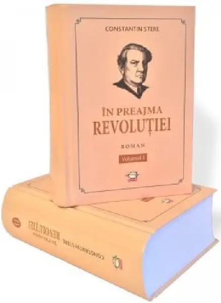 In preajma revolutiei . Volumul I+II | Constantin Stere