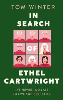 In Search of Ethel Cartwright, Hardback/Tom Winter