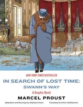 In Search of Lost Time: Swann's Way: A Graphic Novel, Paperback/Marcel Proust
