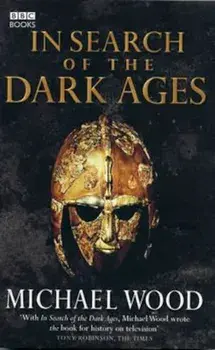 In Search of the Dark Ages, Paperback/Michael Wood