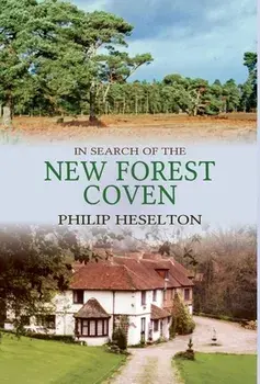 In Search of the New Forest Coven, Hardcover/Philip Heselton
