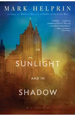 In Sunlight and in Shadow - Mark Helprin
