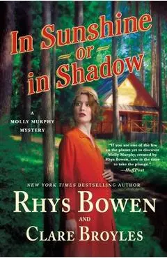 In Sunshine or in Shadow: A Molly Murphy Mystery - Rhys Bowen