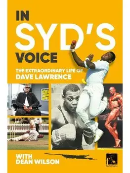 In Syd's Voice The Extraordinary Life of Dave Lawrence, Hardback/Dean Wilson