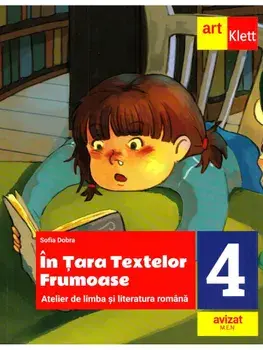 In Tara textelor Frumoase. Atelier de limba si literatura romana. Clasa 4/Nicolae Ploscariu