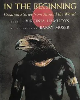 In the Beginning: Creation Stories from Around the World, Paperback/Virginia Hamilton