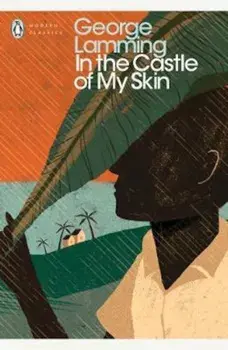 In the Castle of My Skin, Paperback/George Lamming