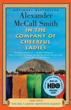In the Company of Cheerful Ladies - Alexander Mccall Smith