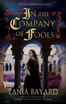 In the Company of Fools. Main, Paperback/Tania Bayard