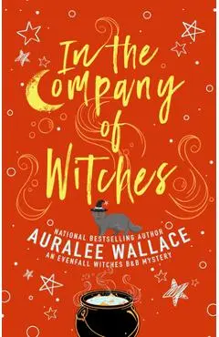 In the Company of Witches - Auralee Wallace