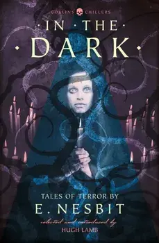 In the Dark. Tales of Terror by E. Nesbit, Paperback/E. Nesbit