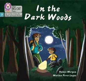 In the Dark Woods. Phase 3, Paperback/Hawys Morgan