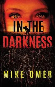 In the Darkness, Paperback/Mike Omer