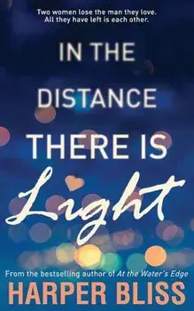 In the Distance There Is Light, Paperback/Harper Bliss