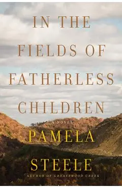 In the Fields of Fatherless Children - Pamela Steele