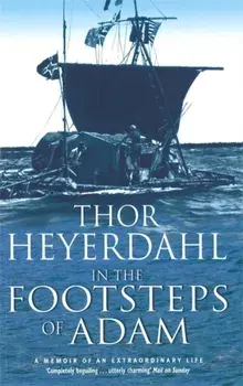 In The Footsteps Of Adam, Paperback/Thor Heyerdahl