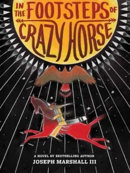 In the Footsteps of Crazy Horse, Hardcover/Joseph Marshall