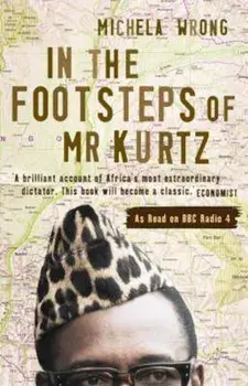 In the Footsteps of Mr Kurtz, Paperback/Michela Wrong