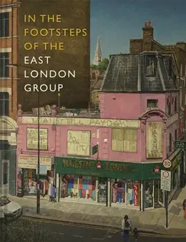 In the Footsteps of the East London Group, Hardback/Urban Contemporaries