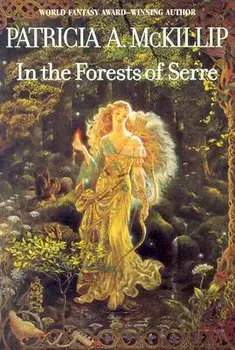 In the Forests of Serre, Paperback/Patricia A. McKillip