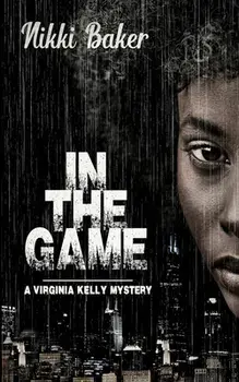In The Game, Paperback/Nikki Baker