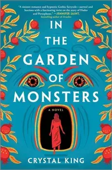 In the Garden of Monsters. A Novel, Original, Hardback/Crystal King