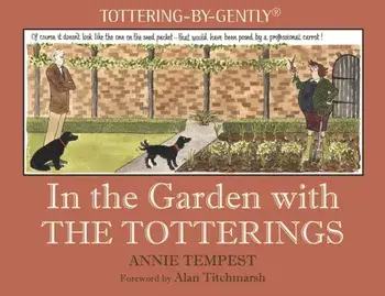 In the Garden with The Totterings, Hardback/Annie Tempest
