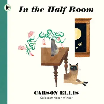 In the Half Room, Paperback/Carson Ellis