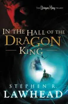 In the Hall of the Dragon King, Paperback/Stephen Lawhead