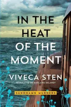In the Heat of the Moment, Paperback/Viveca Sten