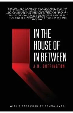 In the House of In Between - J. D. Buffington