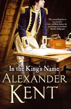 In the King's Name, Paperback/Alexander Kent