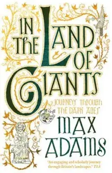 In the Land of Giants, Paperback/Max Adams