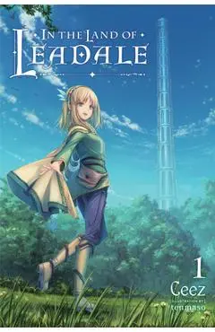 In the Land of Leadale, Vol. 1 (Light Novel) - Ceez