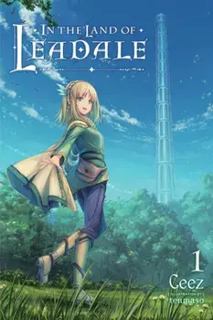 In the Land of Leadale, Vol. 1 (light novel), Paperback/Ceez