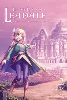 In the Land of Leadale, Vol. 2 (Light Novel), Paperback/***