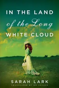 In the Land of the Long White Cloud, Paperback/Sarah Lark