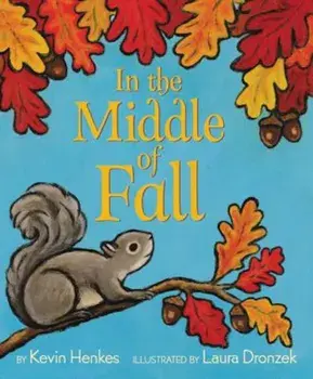 In the Middle of Fall, Hardcover/Kevin Henkes