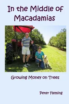 In the Middle of Macadamias: Growing Money on Trees, Paperback/Peter Edward Fleming