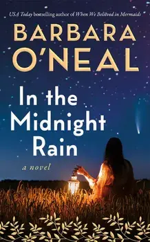 In the Midnight Rain. A Novel, Paperback/Barbara O'Neal