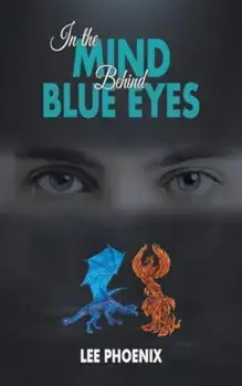 In the Mind, Behind Blue Eyes, Paperback/Lee Phoenix