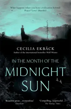 In the Month of the Midnight Sun, Paperback/Cecilia Ekback