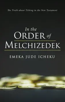 In the Order of Melchizedek, Paperback/Emeka Jude Icheku