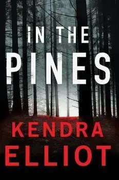 In the Pines, Paperback/Kendra Elliot