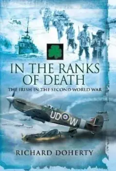 In the Ranks of Death. The Irish in the Second World War, Paperback/***