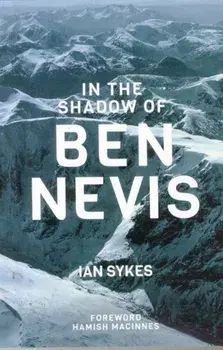 In The Shadow of Ben Nevis, Paperback/Ian Sykes