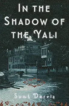 In the Shadow of the Yali, Paperback/Suat Dervis