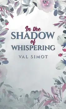 In the Shadow of Whispering, Paperback/Val Simot