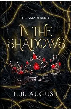 In The Shadows - L. B. August