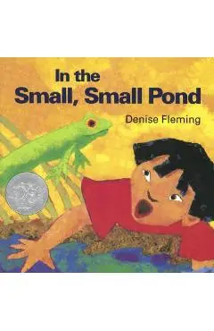 In the Small, Small Pond - Denise Fleming